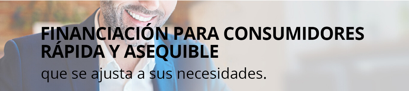 Financiación para consumidores rápida y asequible que se ajusta a sus necesidades